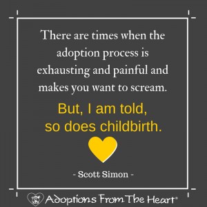 Adoption Process exhausting so is childbirth quote