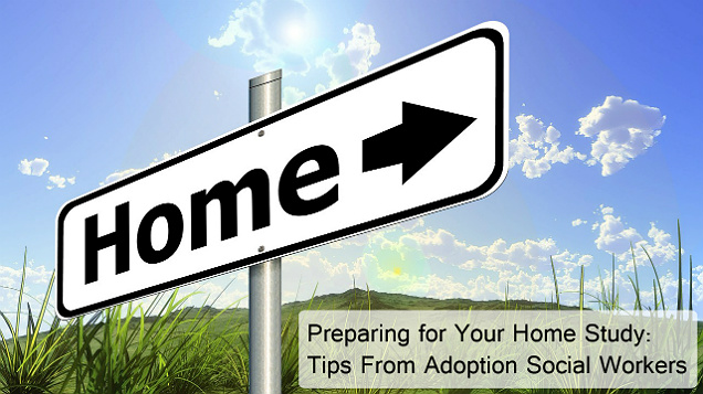 Home Study Tips From Adoption Professionals