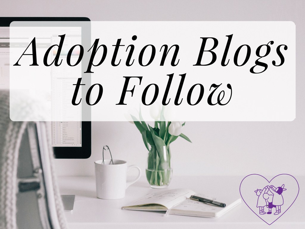 Adoption Blogs to Follow