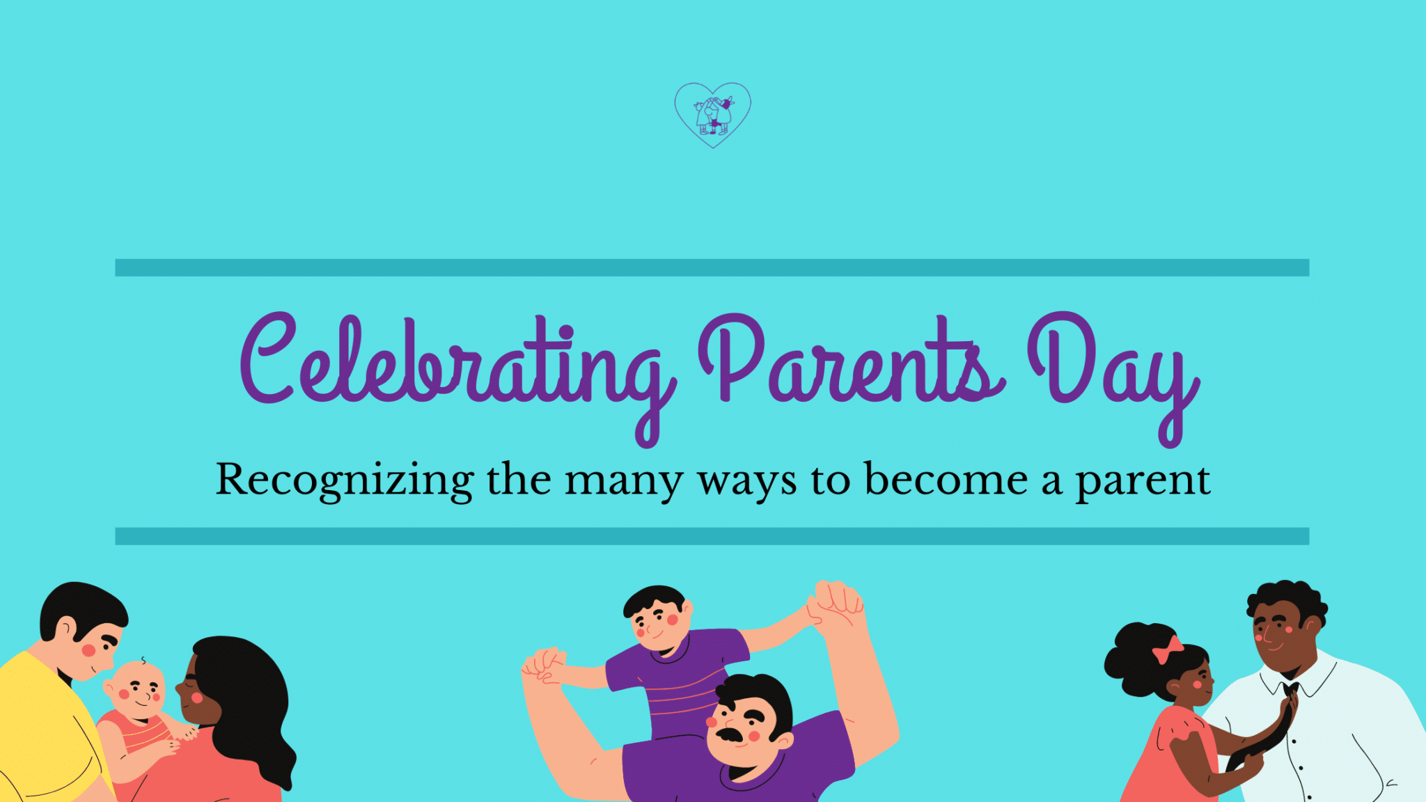 Celebrating Parents Day Adoptions From The Heart