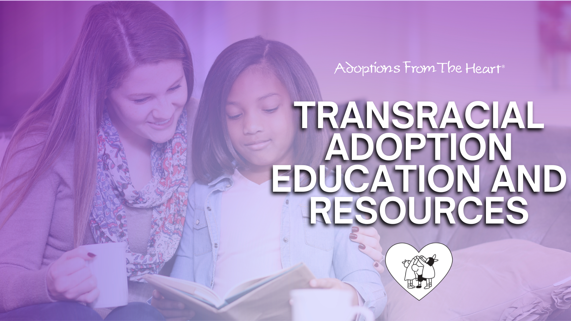 Transracial Adoption Education and Resources