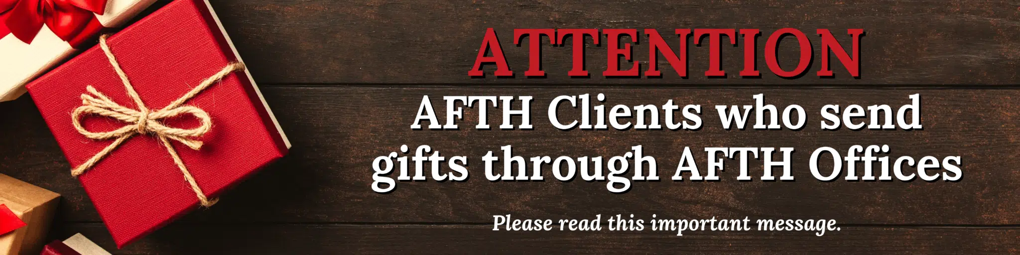 Important Announcement For Clients Sending Gifts Through AFTH Offices