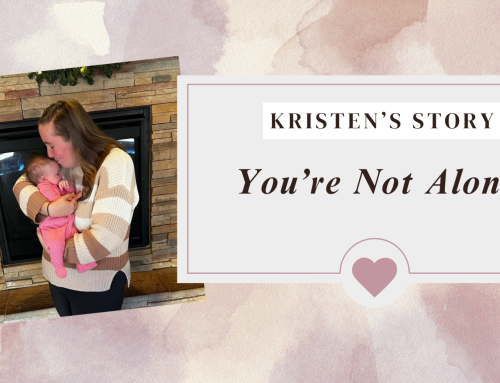 You’re Not Alone: Kristen’s Open Adoption Journey and Message to Expecting Moms