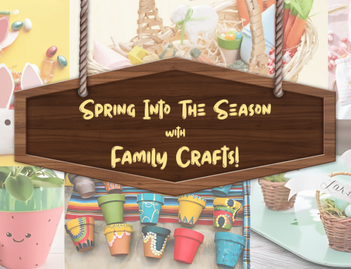 Spring Into The Season With Family Crafts