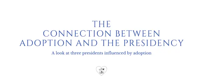 banner for connection between adoption and presidency