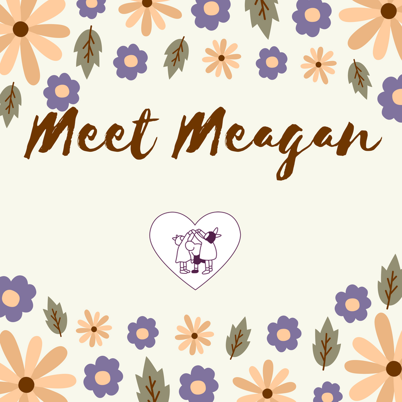 Meet Meagan