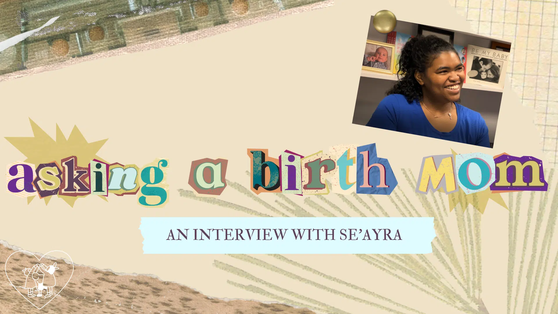 Cover image of Se'Ayra wth the text "Asking a birth mom -- an interview with Se'Ayra."